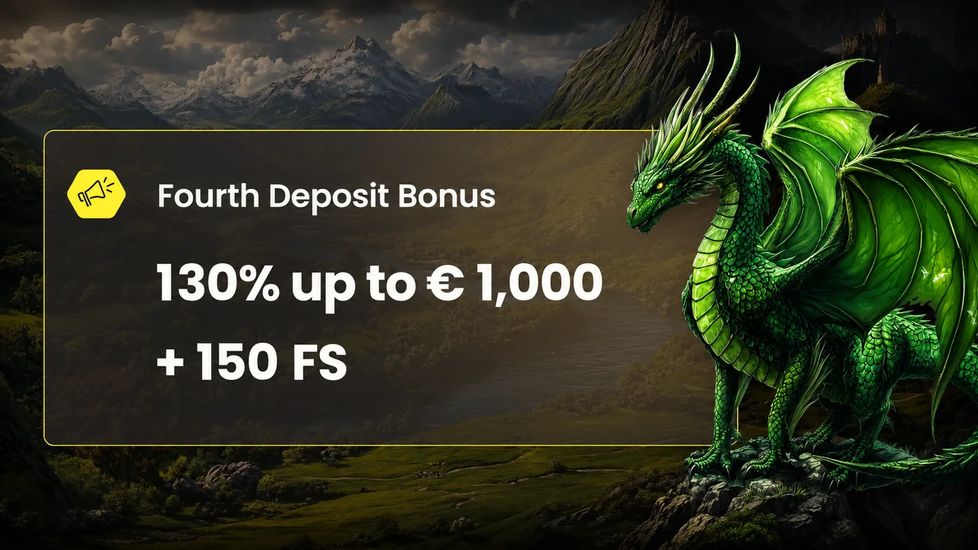 Dragon Slots fourth deposit bonus 130% match up to 1000 euro plus 150 free spins